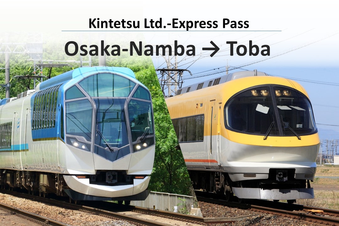 Kintetsu Ltd.-Express Pass: Osaka-Namba - Toba